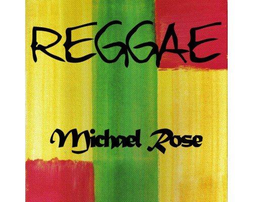 Michael Rose - Reggae Michael Rose