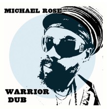 Michael Rose - Warrior Dub