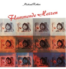 Michael Rother - Flammende Herzen