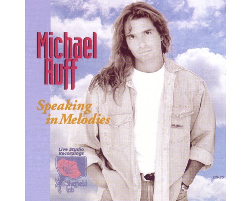 Michael Ruff - Speaking in Melodies