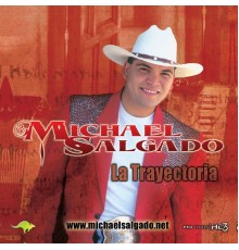 Michael Salgado - La Trayectoria