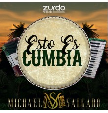 Michael Salgado - Esto Es Cumbia