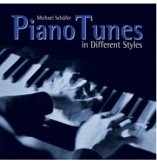 Michael Schäfer - Piano Tunes in Different Styles