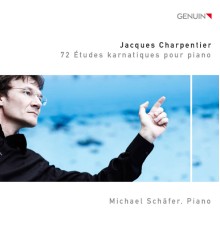 Michael Schäfer (piano) - Jacques Charpentier : Etudes karnatiques (Michael Schäfer (piano))