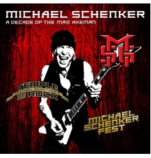 Michael Schenker - A Decade of the Mad Axeman