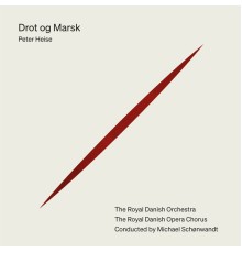 Michael Schønwandt, Royal Danish Orchestra, Gert Henning-Jensen, Peter Lodahl - Heise: Drot og marsk (Live)