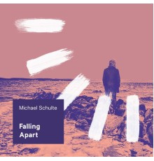 Michael Schulte - Falling Apart