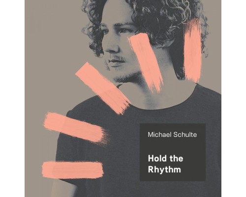 Michael Schulte - Hold the Rhythm