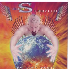 Michael Sembello - The Lost Years