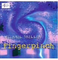 Michael Shelley - Fingerpinch