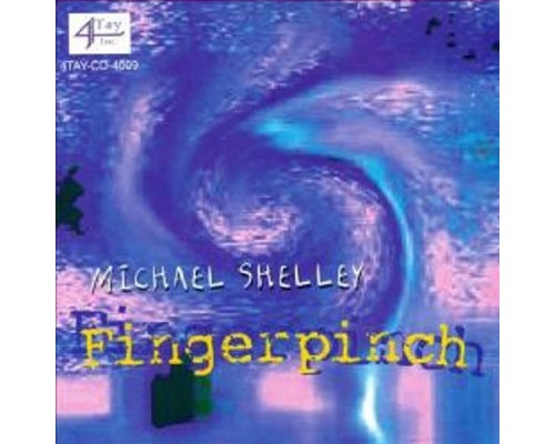 Michael Shelley - Fingerpinch