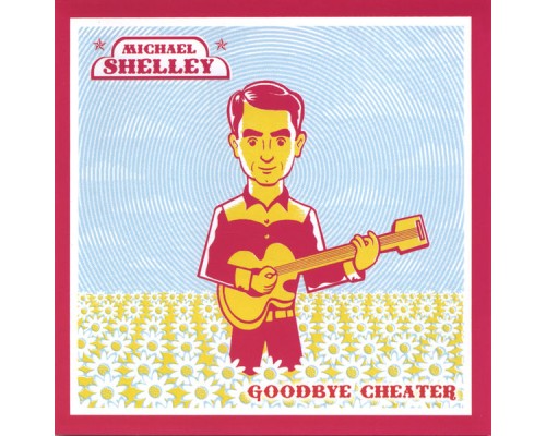 Michael Shelley - Goodbye Cheater