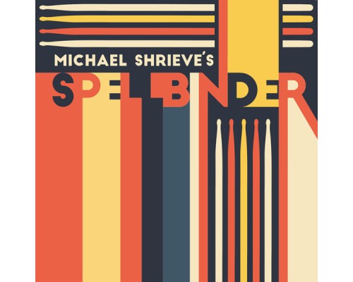 Michael Shrieve - Michael Shrieve's Spellbinder