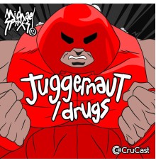 Michael Sparks - Juggernaut / Drugs