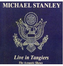 Michael Stanley - Live in Tangiers