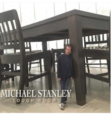 Michael Stanley - Tough Room