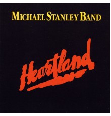 Michael Stanley Band - Heartland (Remastered)