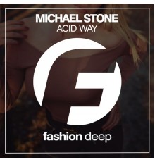 Michael Stone - Acid Way