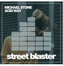 Michael Stone - Acid Way