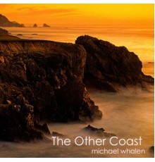 Michael Whalen - The Other Coast