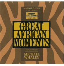 Michael Whalen - Great African Moments