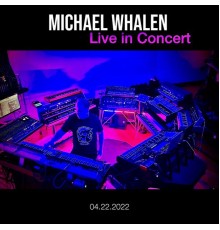 Michael Whalen - Live in Concert