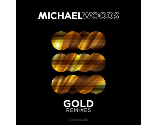 Michael Woods - Gold (Remixes)