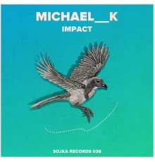 Michael__K - Impact