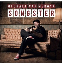 Michael van Merwyk - Songster