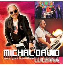 Michal David - Lucerna (Live)