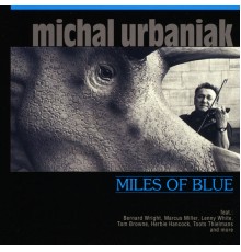 Michal Urbaniak - Miles Of Blue