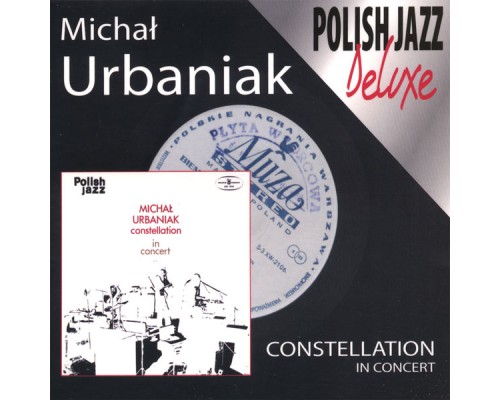 Michal Urbaniak - Constellation In Concert