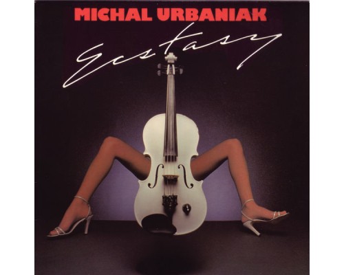 Michal Urbaniak - Ecstasy