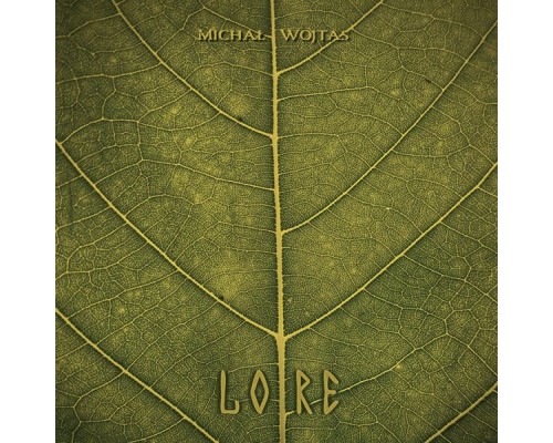 Michał Wojtas - Lore