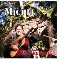 Michel - In Frenglish