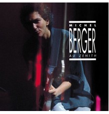 Michel Berger - Zenith 86 (Remasterisé)