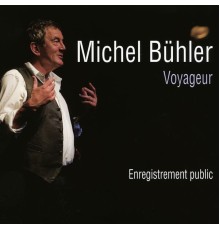 Michel Bülher - Voyageur