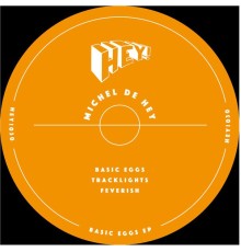 Michel De Hey - Basic Eggs EP