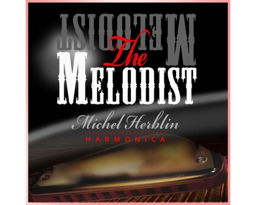 Michel Herblin - The Melodist Harmonica Michel Herblin - The Melodist Harmonica
