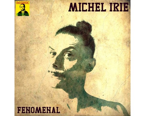 Michel Irie - Fenomenal