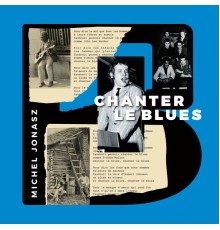 Michel Jonasz - Chanter le blues