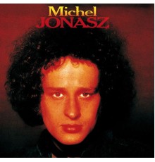 Michel Jonasz - Michel Jonasz