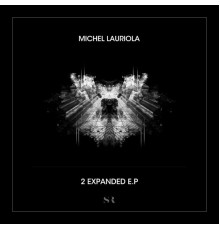 Michel Lauriola - 2 Expanded