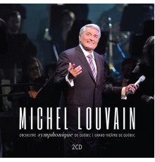 Michel Louvain - Michel Louvain Symphonique