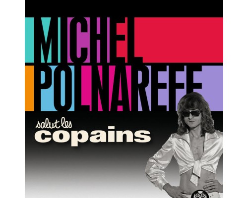 Michel Polnareff - Salut Les Copains