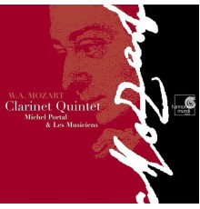Michel Portal, Les Musiciens - Mozart: Quintette avec clarinette K. 581, Trio "des Quilles" K. 498