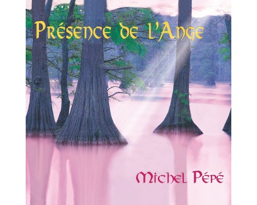 Michel Pépé - Présence de l'Ange