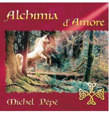 Michel Pépé - Alchimia d'amore