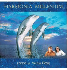 Michel Pépé & Logos - Harmonia Millenium