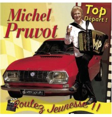 Michel Pruvot - Top départ